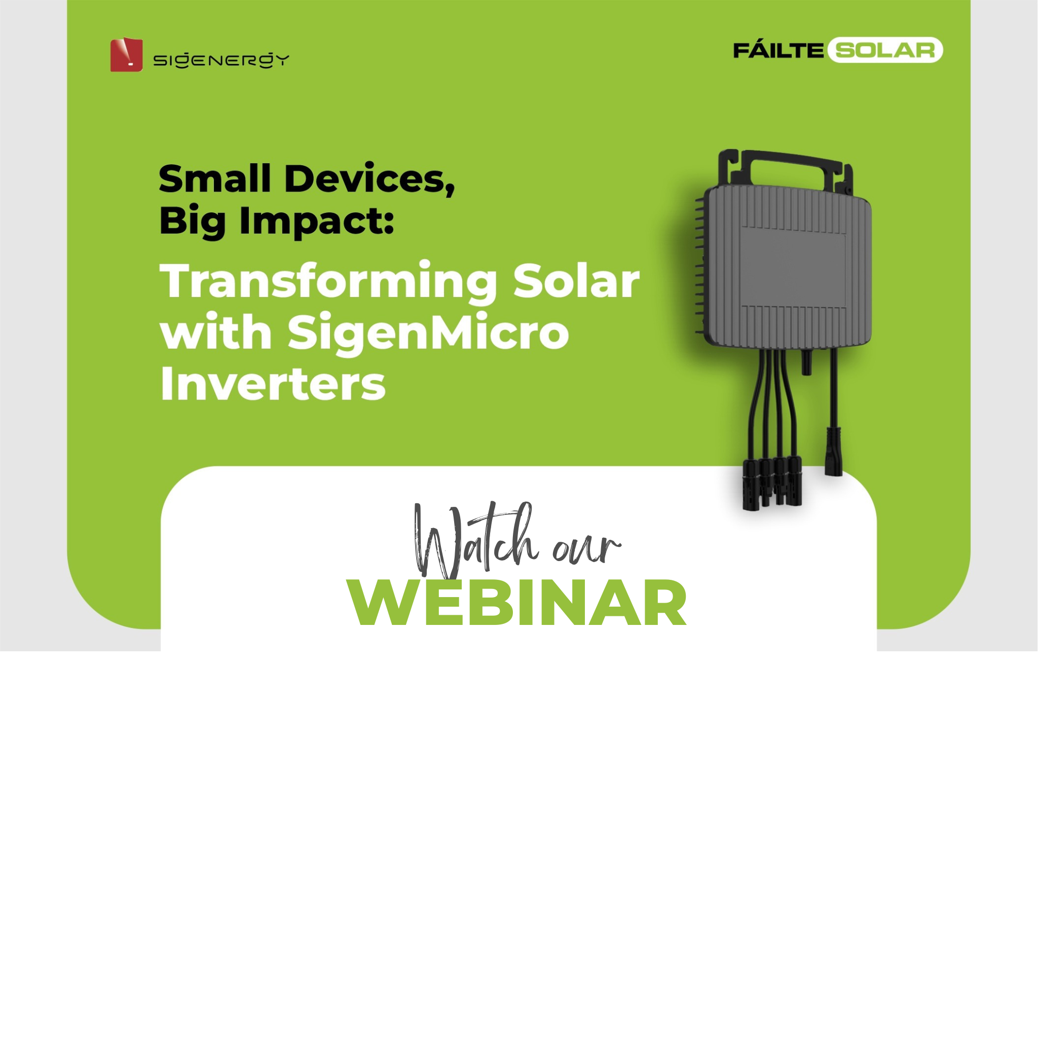 Fáilte Solar Webinar - Small Devices, Big Impact: Transforming Solar with Sigenergy Microinverters